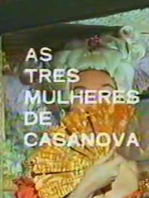 As Três Mulheres de Casanova : Poster