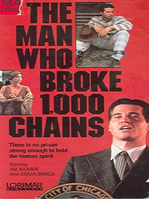 The Man Who Broke 1,000 Chains : Poster
