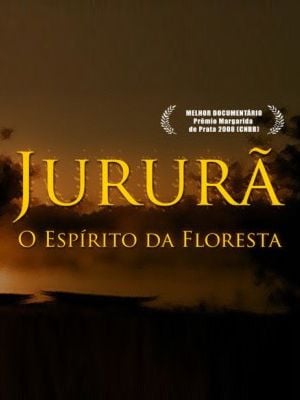 Jururã, O Espírito da Floresta : Poster