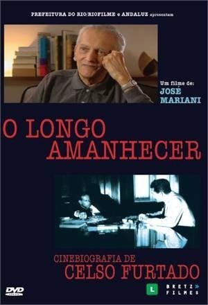 O Longo Amanhecer - Cinebiografia de Celso Furtado : Poster