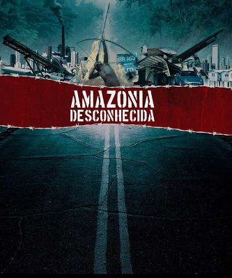 Amazônia Desconhecida : Poster