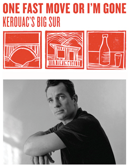 One Fast Move or I'm Gone: Kerouac's Big Sur : Poster