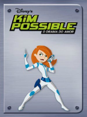 Kim Possible: O Drama do Amor : Poster