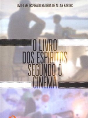 O Livro dos Espíritos Segundo o Cinema : Poster