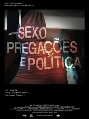 Sexo, Pregações e Política : Poster
