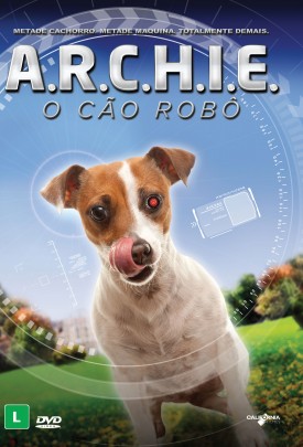 A.R.C.H.I.E. - O Cão Robô : Poster