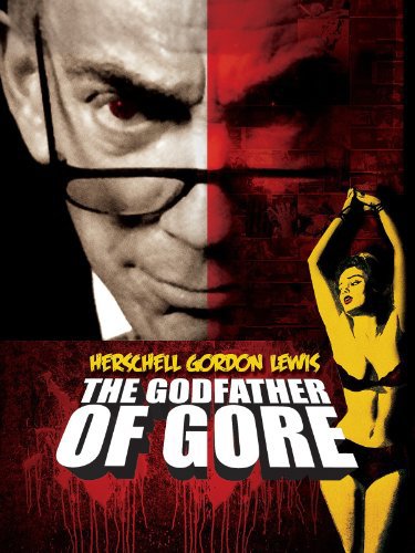 Herschell Gordon Lewis: The Godfather of Gore : Poster