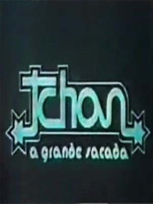 Tchan, a Grande Sacada : Poster