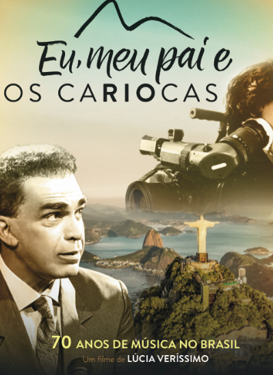 Eu, Meu Pai e os Cariocas - 70 Anos de Música no Brasil : Poster