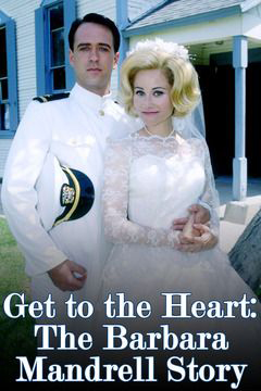 Get to the Heart - The Barbara Mandrell Story : Poster