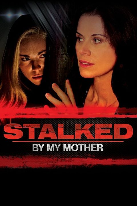 Stalked by my Mother : Poster