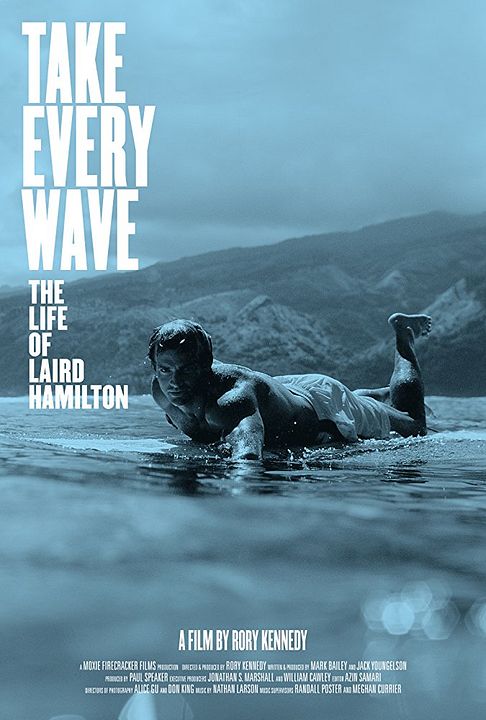 Take Every Wave: The Life of Laird Hamilton : Poster