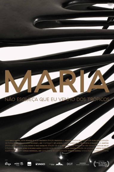 Maria - Não Esqueça que Eu Venho dos Trópicos : Poster