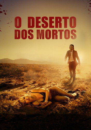 O Deserto dos Mortos : Poster