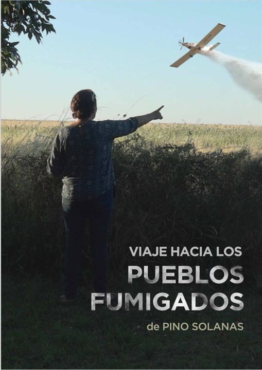 Viaje a los Pueblos Fumigados : Poster