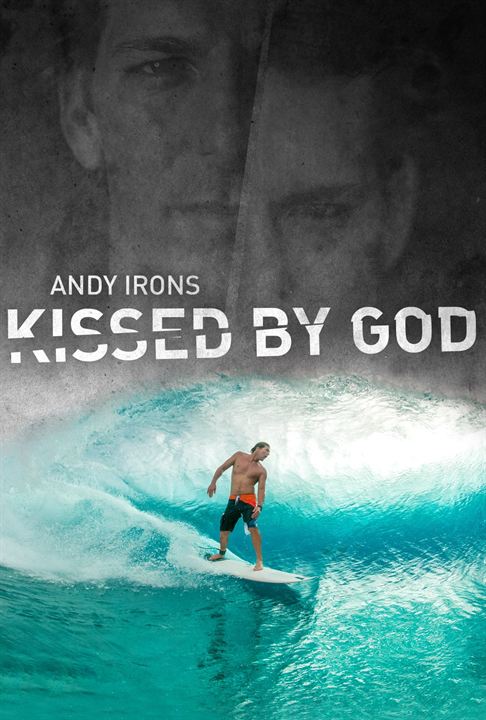 Andy Irons: Kissed by God : Poster