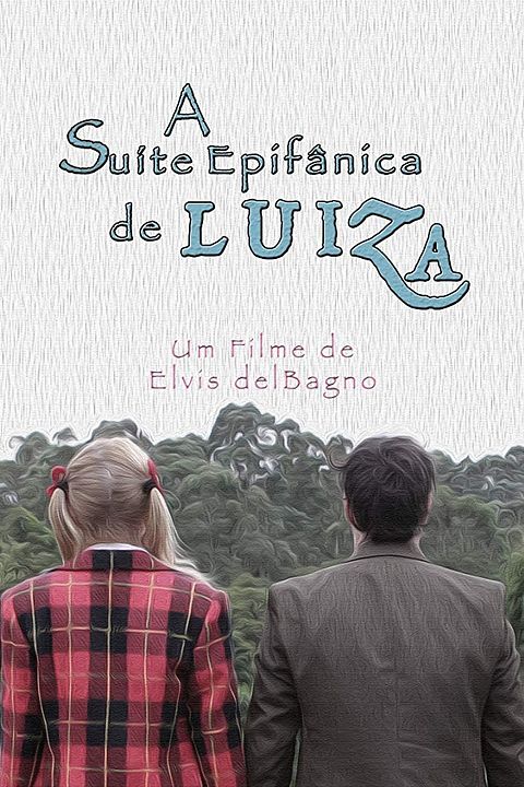 A Suíte Epifânica de Luiza : Poster