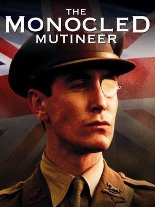 The Monocled Mutineer : Poster