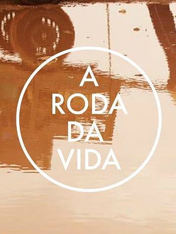 A Roda da Vida : Poster