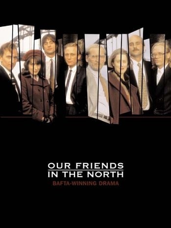 Our Friends In The North : Poster