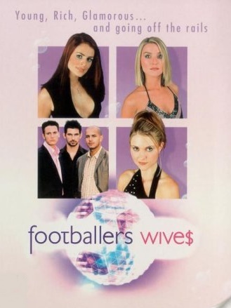 Footballers' Wives : Poster