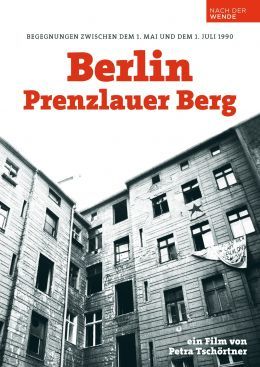 Berlin – Prenzlauer Berg. Begegnungen zwischen dem 1. Mai und dem 1. Juli 1990 : Poster