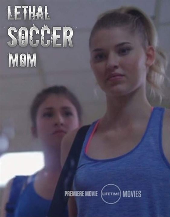 Lethal Soccer Mom : Poster
