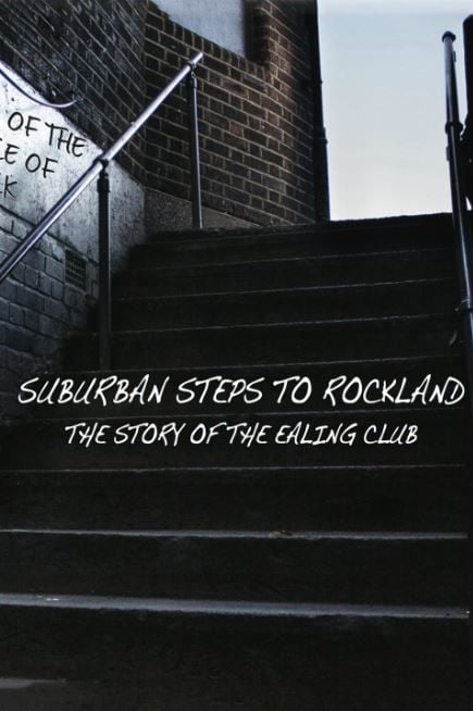 Suburban Steps to Rockland: The Story of The Ealing Club : Poster