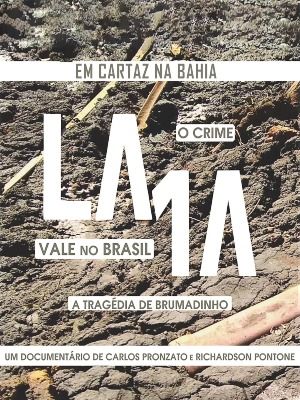 LAMA, o crime Vale no Brasil, a tragédia de Brumadinho : Poster