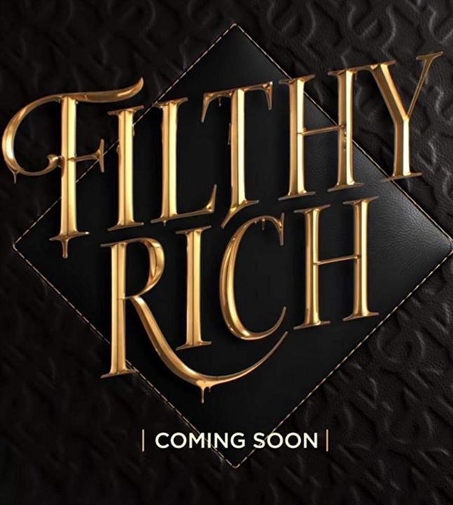 Filthy Rich : Poster