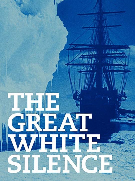 The Great White Silence : Poster