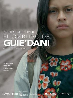 Xquipi' Guie'dani: El ombligo de Guie'dani : Poster