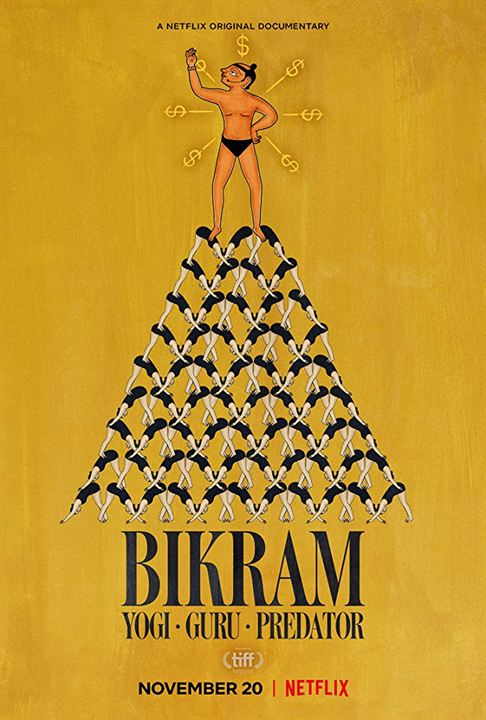 Bikram: Yogi, Guru, Predator : Poster