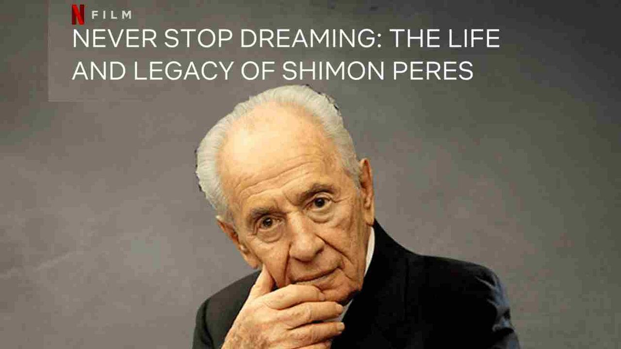 Nunca Deixe de Sonhar: A Vida e o Legado de Shimon Peres : Poster