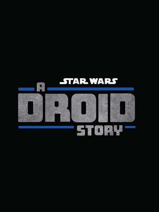 Star Wars: A Droid Story : Poster