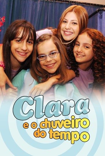 Clara e o Chuveiro do Tempo : Poster