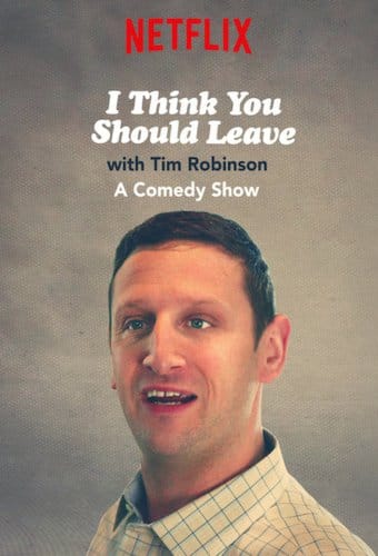 I Think You Should Leave with Tim Robinson - Um Show de Comédia : Poster