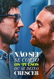 Não Sei Se Corto os Pulsos ou Se Deixo Crescer : Poster