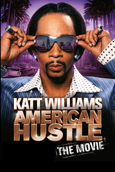 Katt Williams: American Hustle (The Movie) : Poster