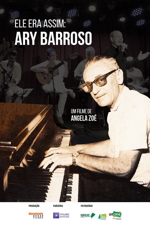 Ele Era Assim: Ary Barroso : Poster