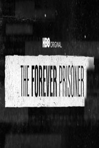 The Forever Prisoner : Poster