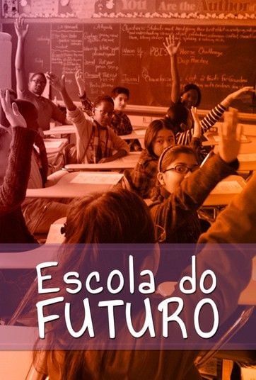 Escola Do Futuro : Poster