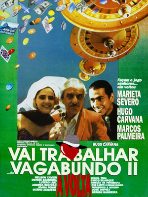 Vai Trabalhar, Vagabundo II - A Volta : Poster