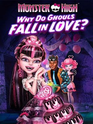 Monster High: Por Que os Monstros se Apaixonam? : Poster