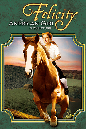 Felicity: An American Girl Adventure : Poster