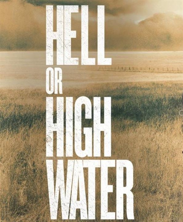 Hell or High Water : Poster