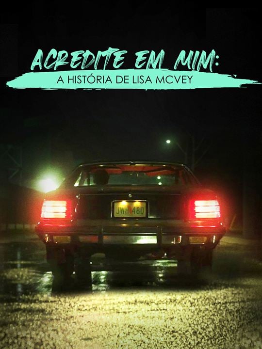 Acredite em Mim: A História de Lisa McVey : Poster