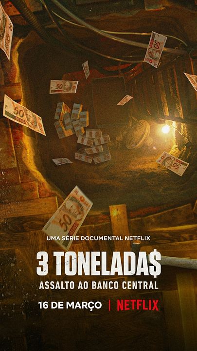 3 Tonelada$: Assalto ao Banco Central : Poster
