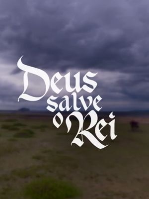 Deus Salve o Rei : Poster