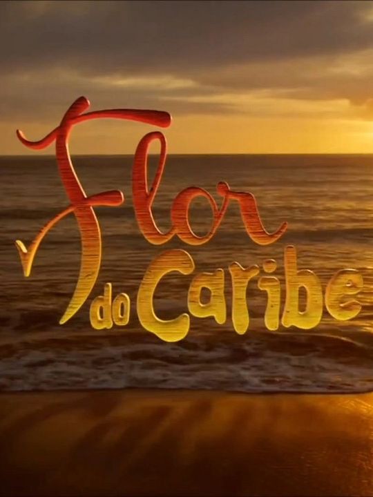 Flor Do Caribe : Poster